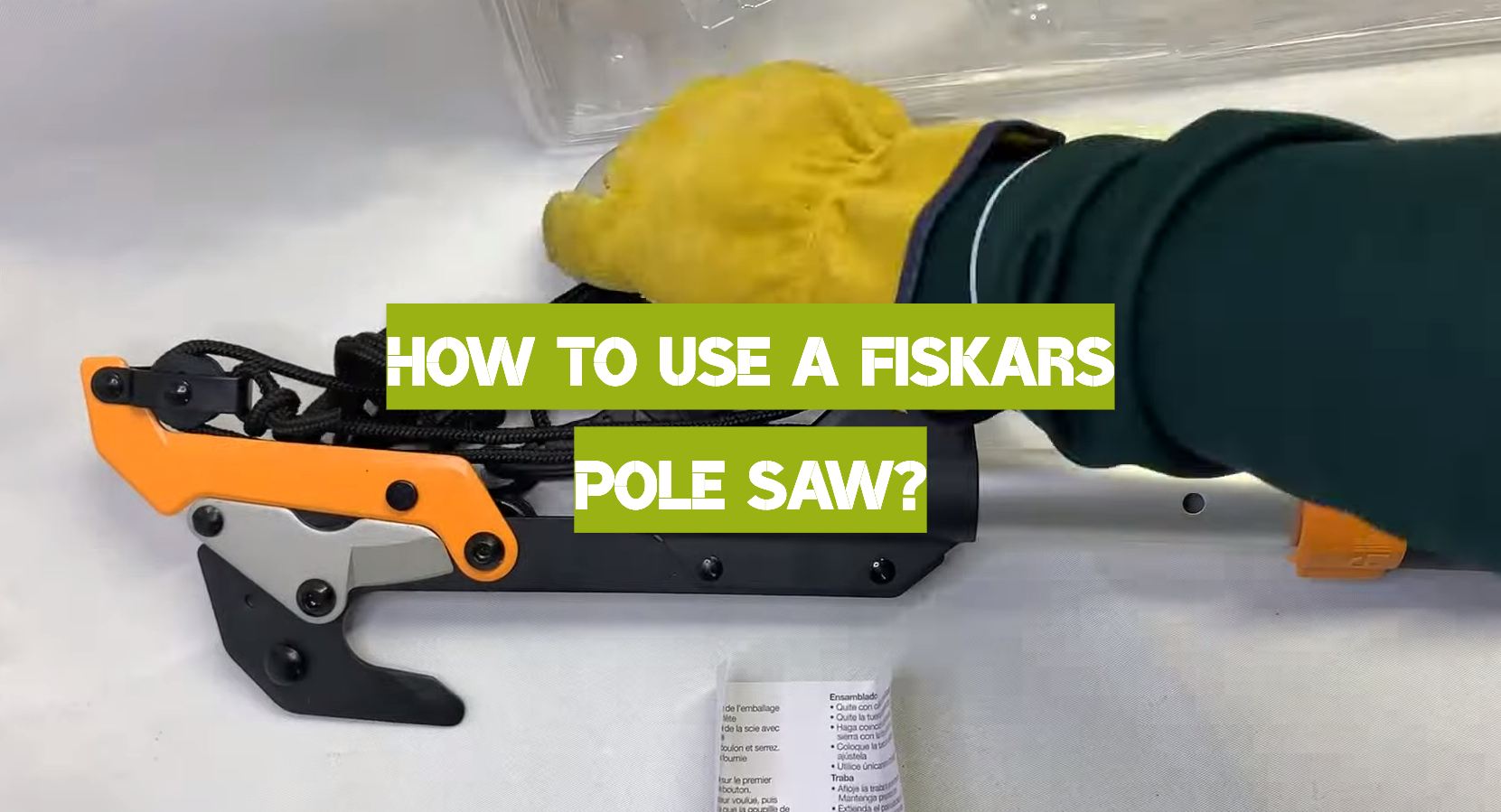 How to Use a Fiskars Pole Saw? PoleSawGuide